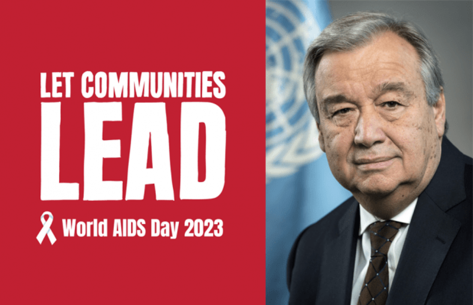 graphic card which says Let Communities Lead, World AIDS Day 2023, along with a photo of SG Guterres